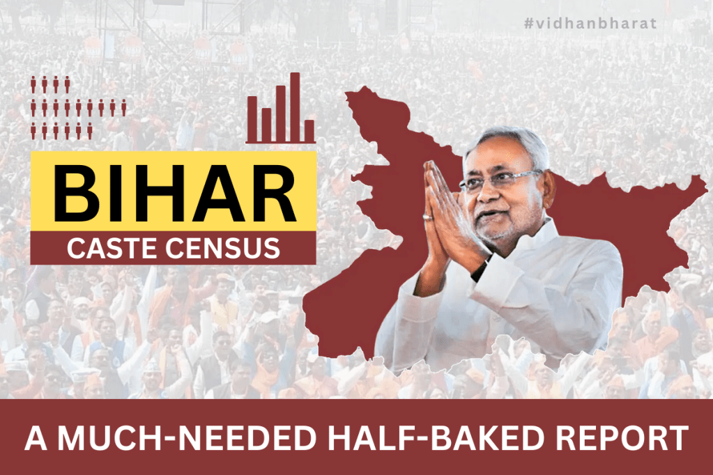 Bihar Caste Census: A Much-Needed Half-baked&nbsp;Report