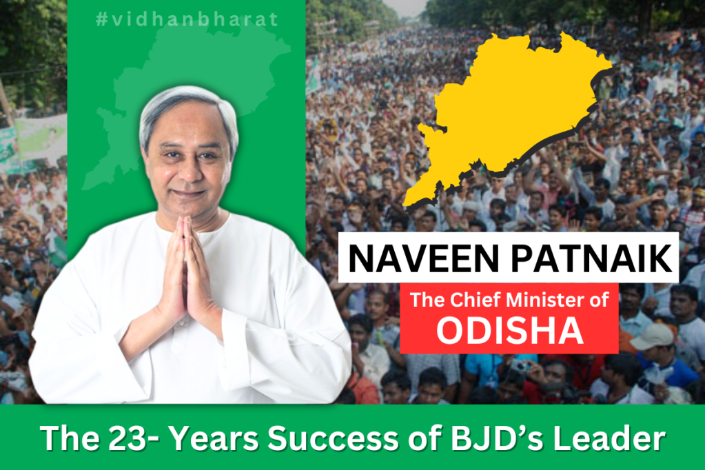 Naveen Patnaik: The 23- Year Success of BJD’s Leader