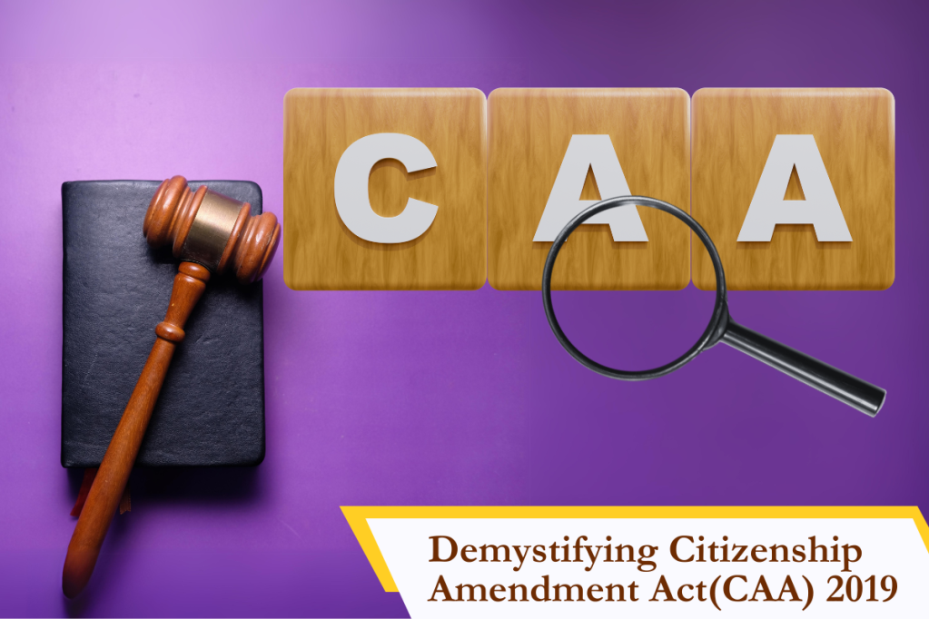 Demystifying Citizenship Amendment Act (CAA) 2019