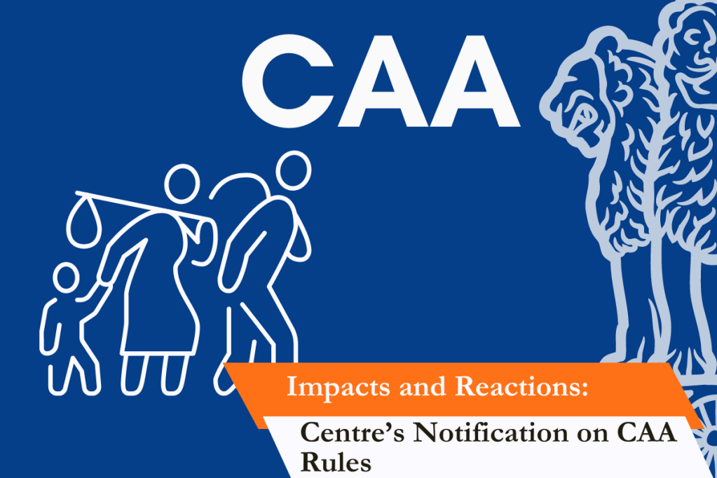 Impacts and Reactions: Centre’s Notification on CAA Rules