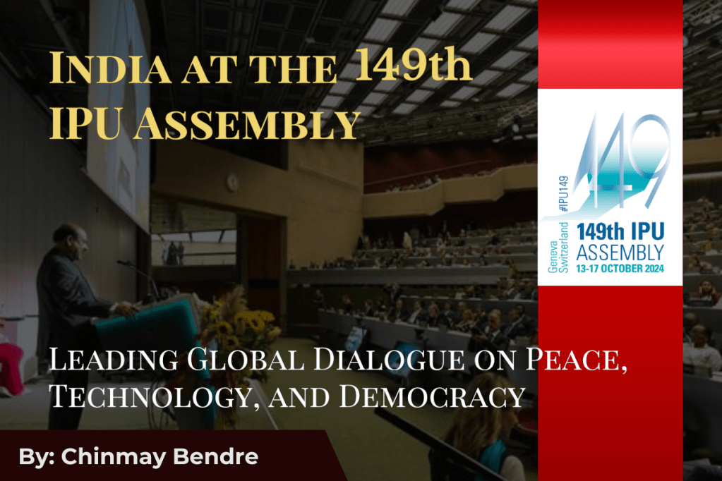 India at the 149th IPU Assembly: Leading Global Dialogue on Peace, Technology, and&nbsp;Democracy